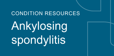 Condition resources Ankylosing spondylitis