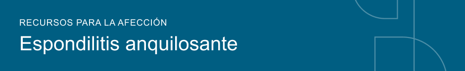 Recursos para la afección Espondilitis anquilosante
