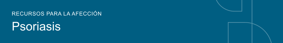 Recursos para la afección Psoriasis